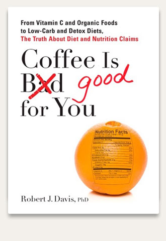 Coffee Is Good For You Book Cover Fitter Faster by Robert J Davis